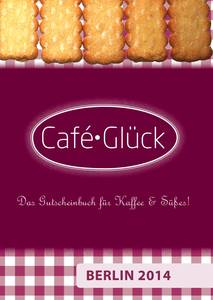Caf├® Glück - Gutscheinbuch Berlin 2014