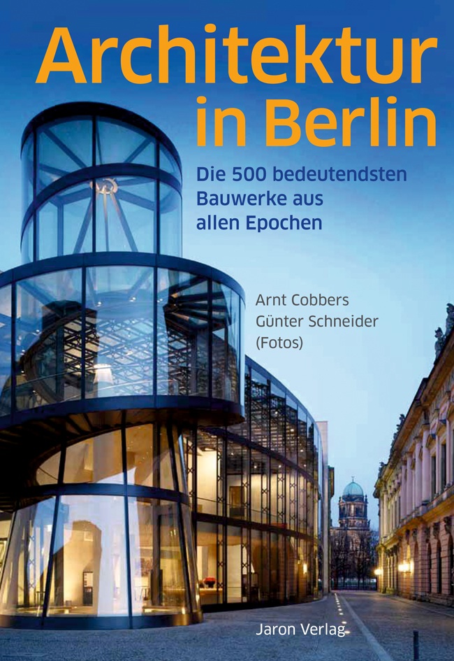 Cobbers:Schneider, Architektur in Berlin_2012 (Jaron Verlag)